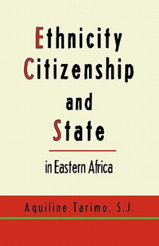 Carte Ethnicity, Citizenship and State in Eastern Africa S. J. Tarimo