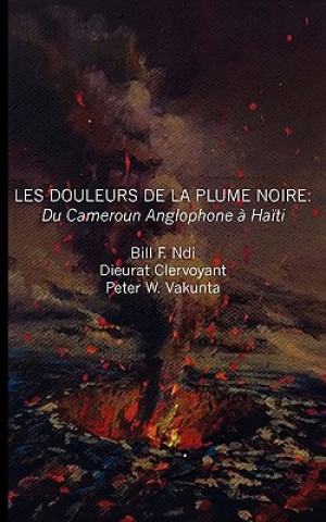 Kniha Douleurs De La Plume Noire Dieurat Clervoyant