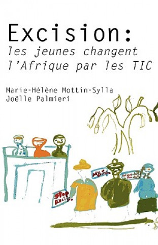 Книга Excision: Les Jeunes Changent L'Afrique Par Les Tic Joelle Palmieri