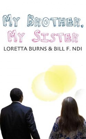 Kniha My Brother, My Sister Bill F Ndi