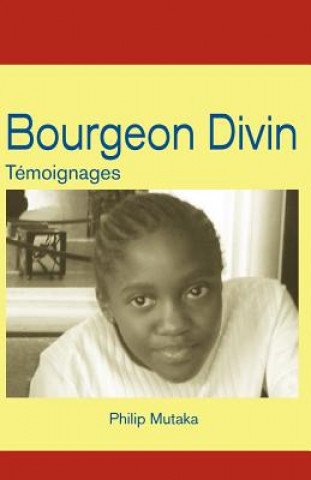 Könyv Bourgeon Divin Philippe Mutaka