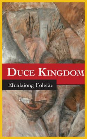 Könyv Duce Kingdom Efualajong Folefac