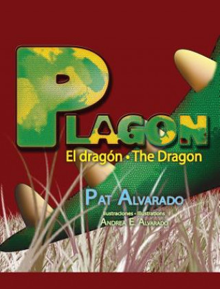 Kniha Plagon el dragon * Plagon the Dragon Pat Alvarado