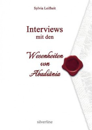 Carte Interviews mit den Wesenheiten von Abadiania Sylvia Leifheit