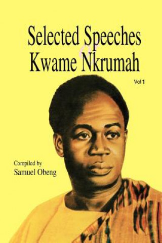 Buch Selected Speeches of Kwame Nkrumah Kwame Nkrumah