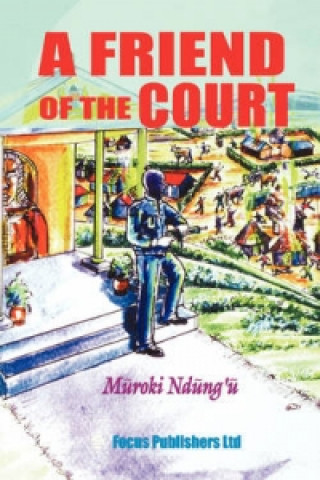 Kniha Friend of the Court Muroki Ndung'u