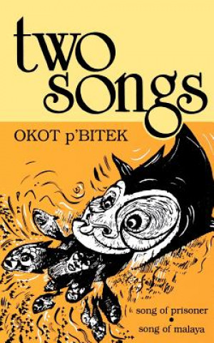 Knjiga Two Songs Okot P'Bitek