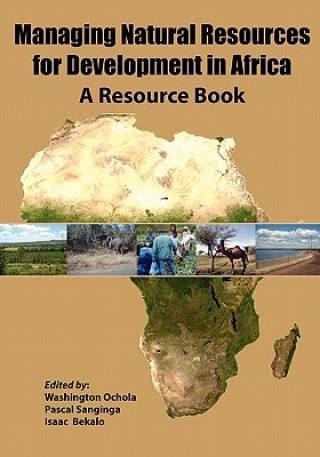 Carte Managing Natural Resources for Development in Africa. a Resource Book Isaac Bekalo