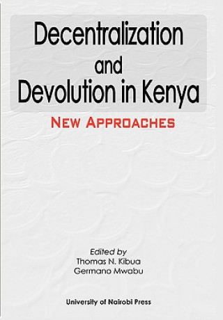 Βιβλίο Decentralization and Devolution in Kenya Thomas N. Kibua