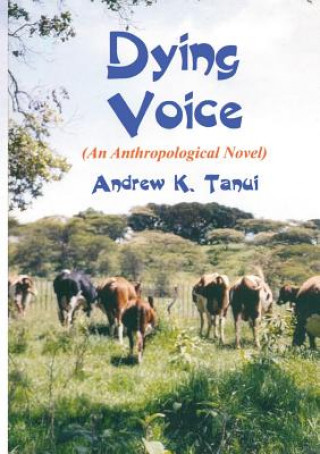 Book Dying Voice Andrew K Tanui