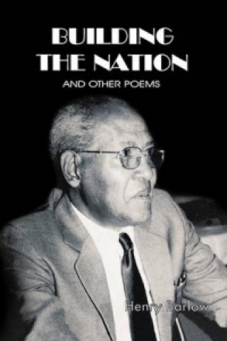 Buch Building the Nation and Other Poems Henry Barlow