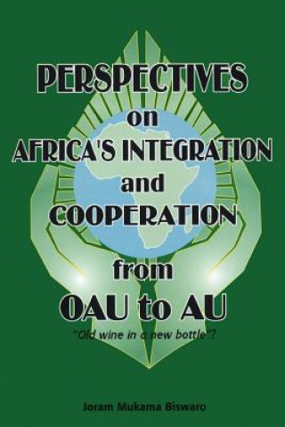 Książka Perspectives on Africa's Integration and Cooperation from OAU to AU? Joram Mukama Biswaro