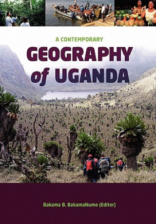 Kniha Contemporary Geography of Uganda Bakama B. Bakamanume