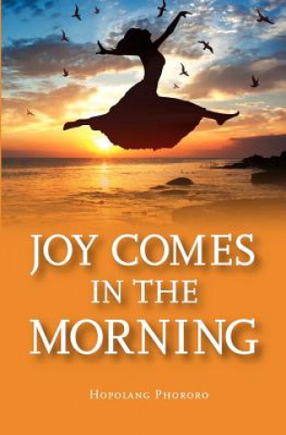 Kniha Joy in the Morning Hopolang Phororo