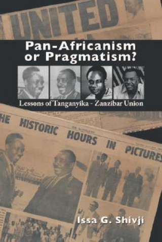 Buch Pan-Africanism or Pragmatism? Issa G. Shivji