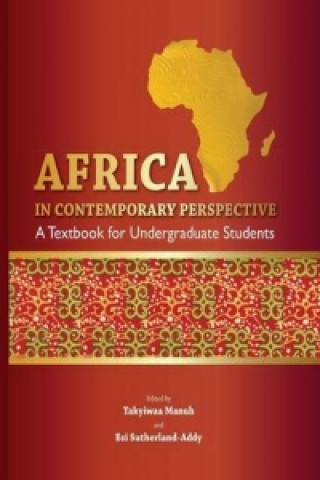 Kniha Africa in Contemporary Perspective. a Textbook for Undergraduate Students Takyiwaa Manuh