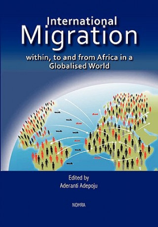 Carte International Migration within, to and from Africa in a Globalised World Aderanti Adepoju