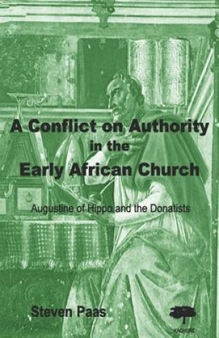 Kniha Conflict on Authority in the Early African Church Steven Paas