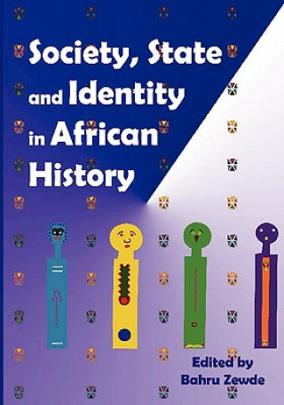 Книга Society, State and Identity in African History Bahru Zewde