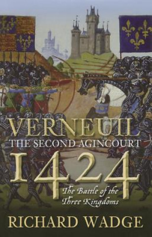 Könyv Verneuil 1424: The Second Agincourt Richard Wadge