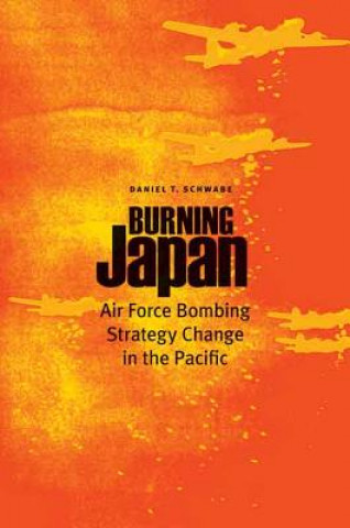 Buch Burning Japan Daniel T Schwabe