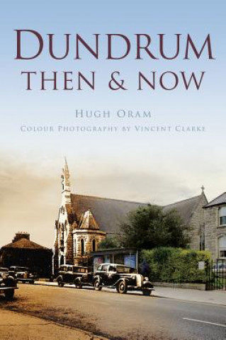 Carte Dundrum Then & Now Hugh Oram