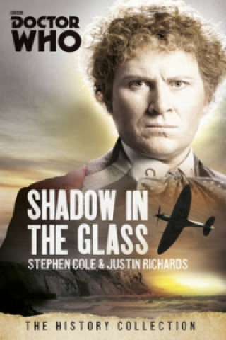 Book Doctor Who: The Shadow In The Glass Justin Richards