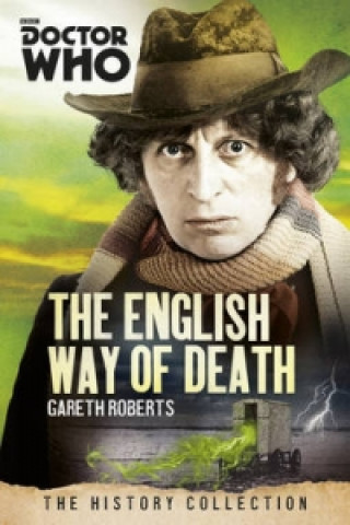 Kniha Doctor Who: The English Way of Death Gareth Roberts