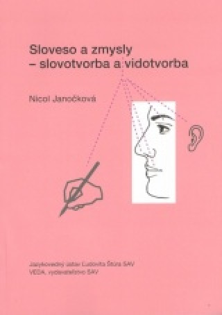 Könyv Sloveso a zmysly-slovotvorba a vidotvorba Nicol