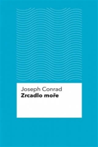 Carte Zrcadlo moře Joseph Conrad