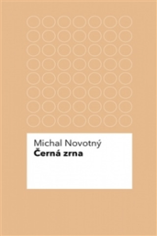 Книга Černá zrna Michal Novotný