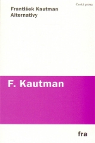 Kniha Alternativy František Kautman