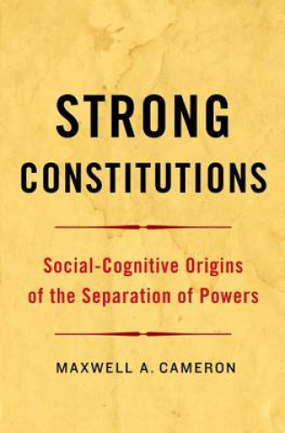 Könyv Strong Constitutions Maxwell A. Cameron