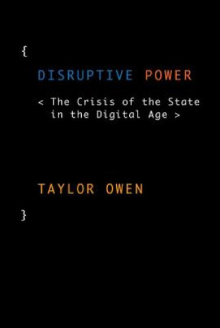 Könyv Disruptive Power Taylor Owen