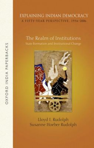 Kniha Explaining Indian Democracy: A Fifty-Year Perspective,1956-2006 Lloyd I. Rudolph