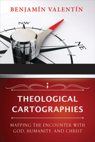 Kniha Theological Cartographies Benjamin Valentin