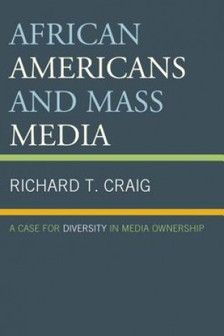 Könyv African Americans and Mass Media Richard T. Craig