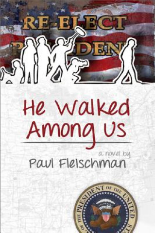 Kniha He Walked Among Us Paul Fleischman