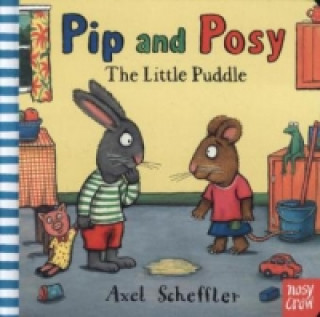 Kniha Pip and Posy: The Little Puddle Nosy Crow
