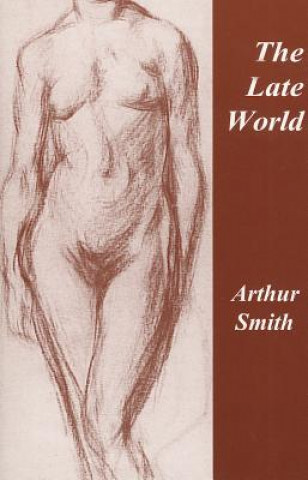 Book Late World Arthur Smith