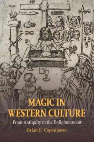 Könyv Magic in Western Culture Brian P. Copenhaver