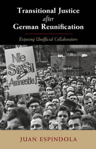 Книга Transitional Justice after German Reunification Juan Espindola