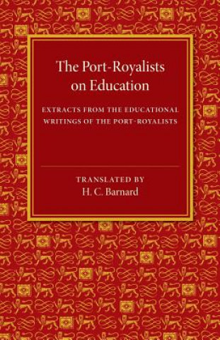 Книга Port-Royalists on Education H. C. Barnard