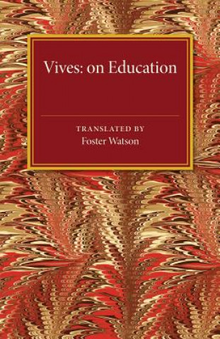 Könyv Vives: On Education Foster Watson
