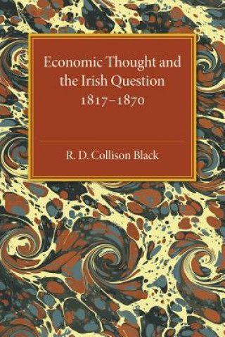 Książka Economic Thought and the Irish Question 1817-1870 R. D. Collison Black