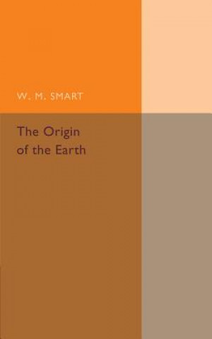 Carte Origin of the Earth W. M. Smart
