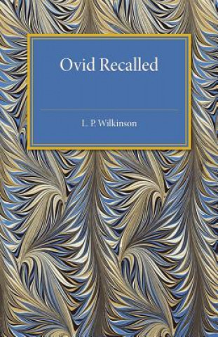 Könyv Ovid Recalled L. P. Wilkinson