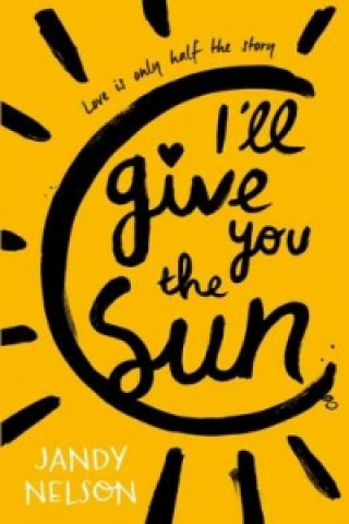 Book I'll Give You the Sun Jandy Nelson
