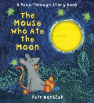 Book Mouse Who Ate the Moon Petr Horacek