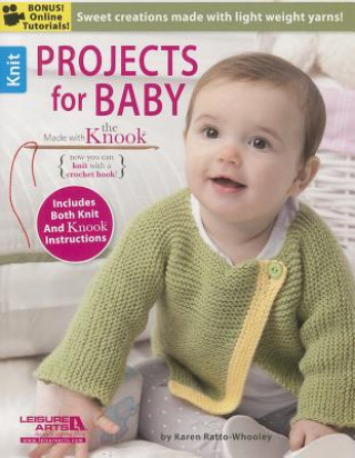 Livre Projects for Baby Made with the Knook[Trademark] Karen Ratto-Whooley